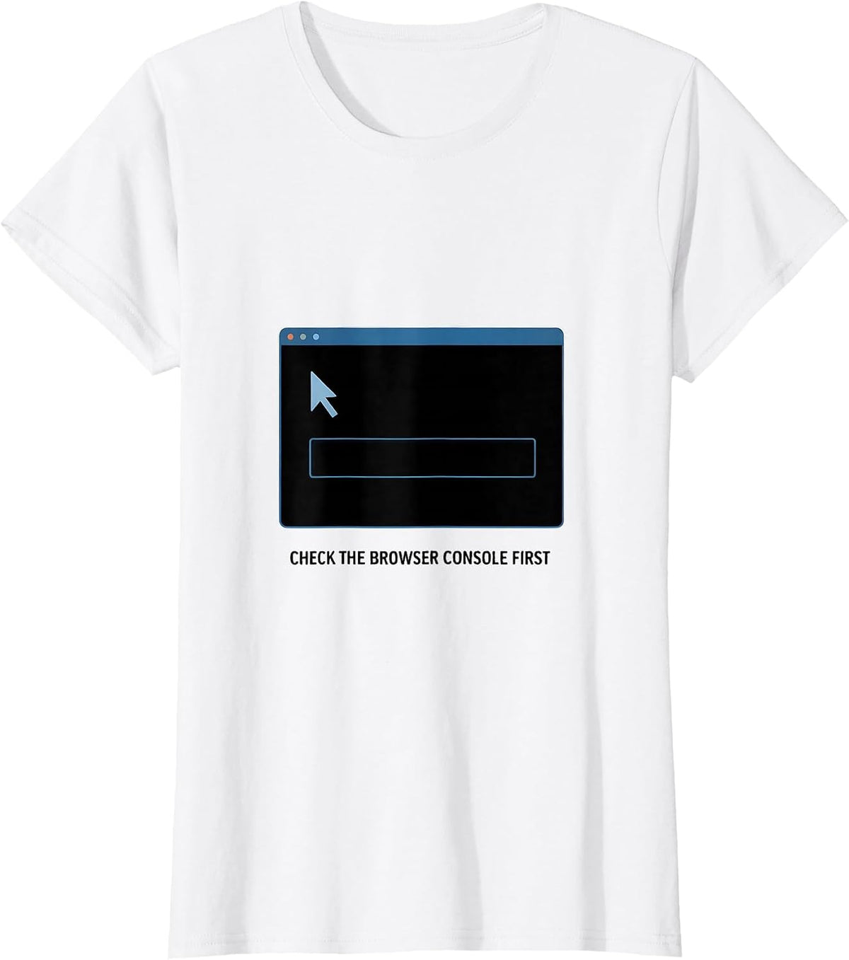 Check The Browser Console First Funny IT Support Programmer T-Shirt - White