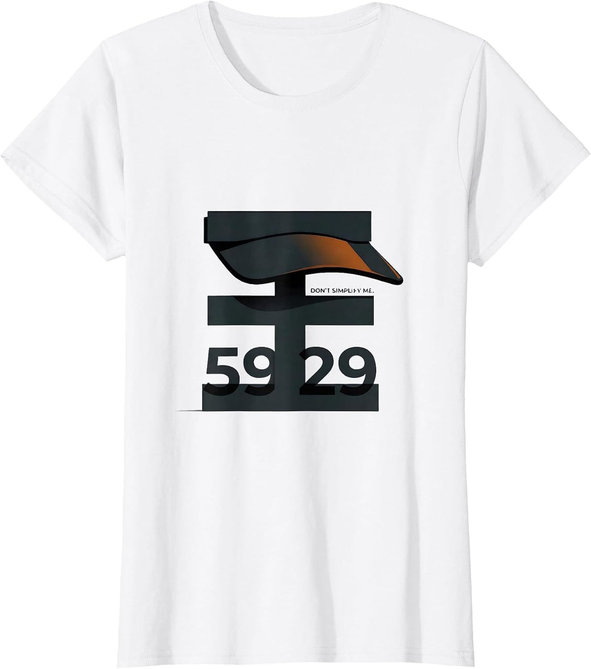 Women's √5929 Don't Simplify Me Math Teacher Birthday Gift For Age T-Shirt - White