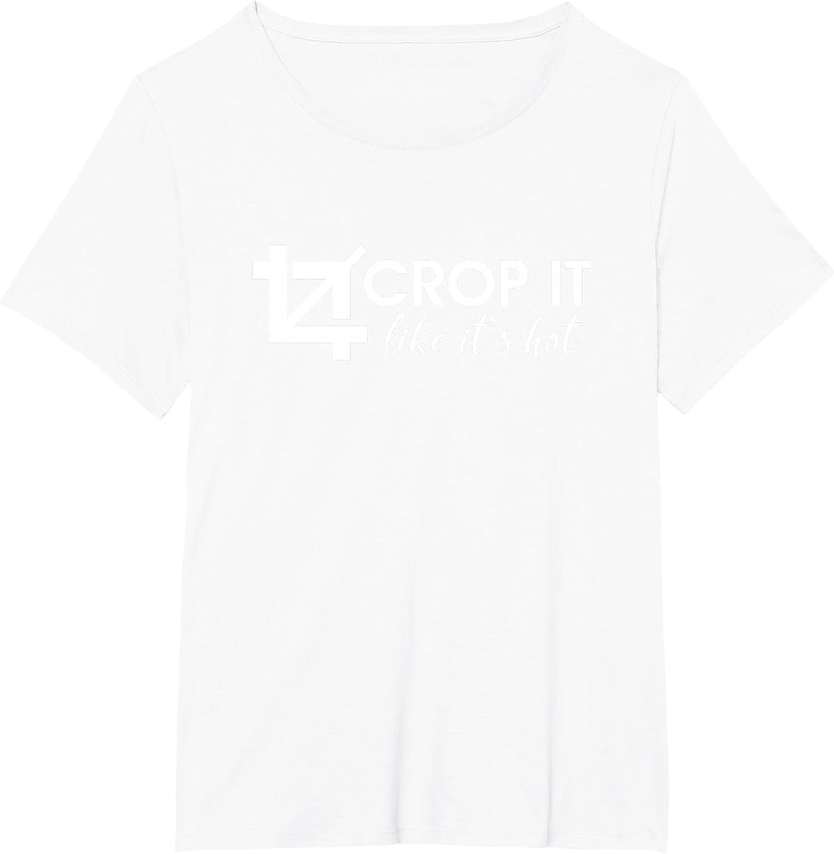 Crop It Like Its Hot Funny Design for Computer Geeks T-Shirt - White