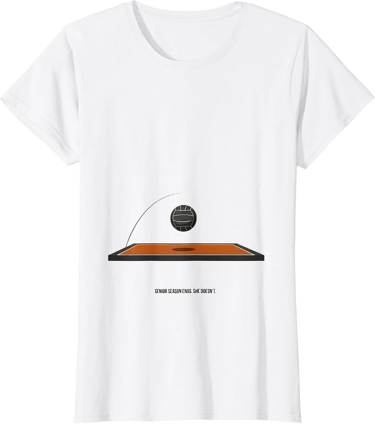 Women's Senior Season Ends She Doesn't Volleyball Senior Night T-Shirt - White