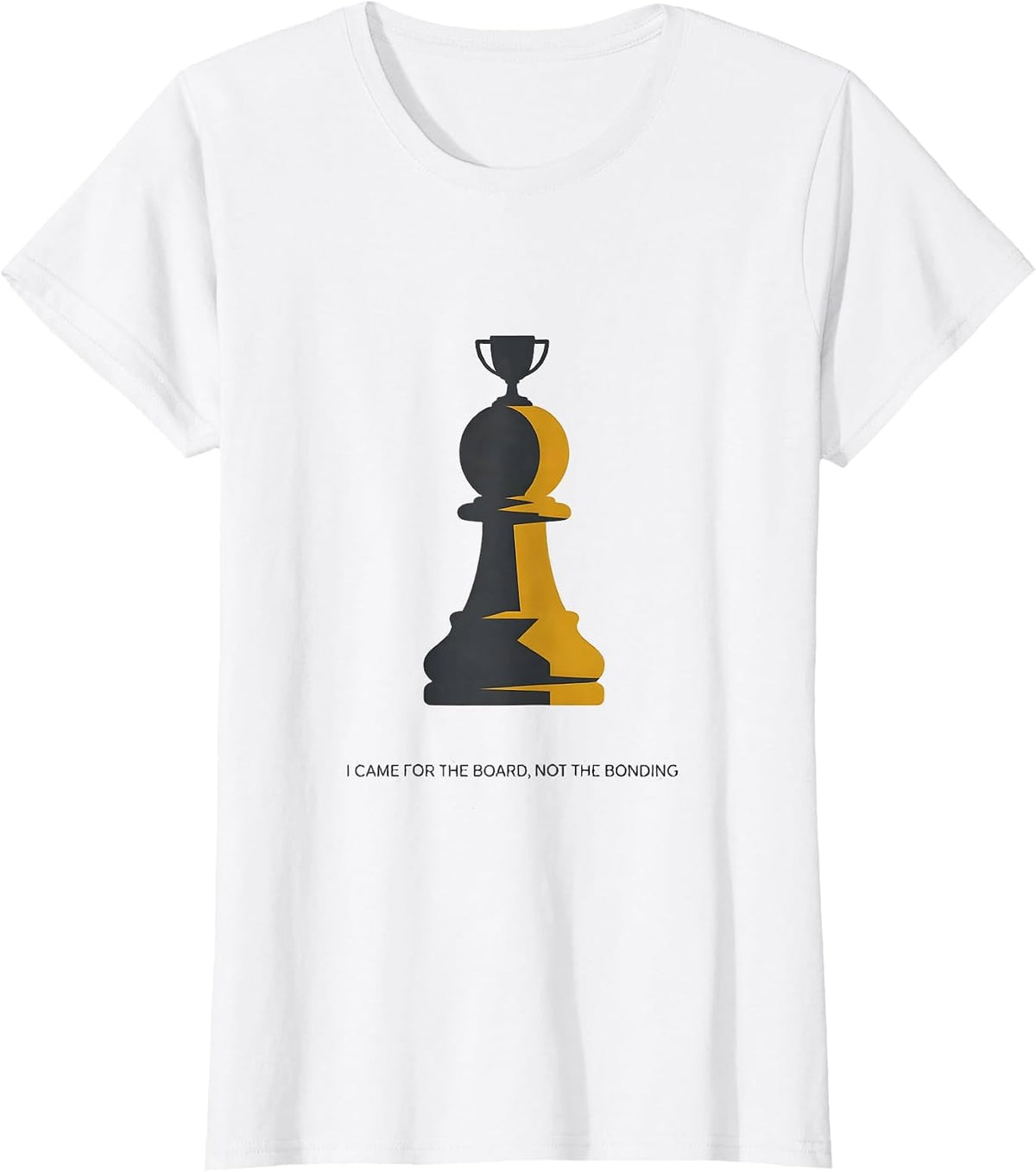 Women's I Came For The Board, Not The Bonding Funny Game Night Host T-Shirt - White