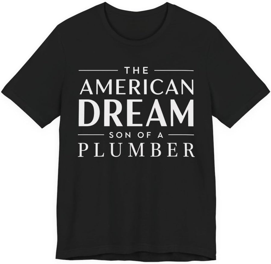 American Dream Son of a Plumber T-Shirt for Proud Tradesman Workers - Black