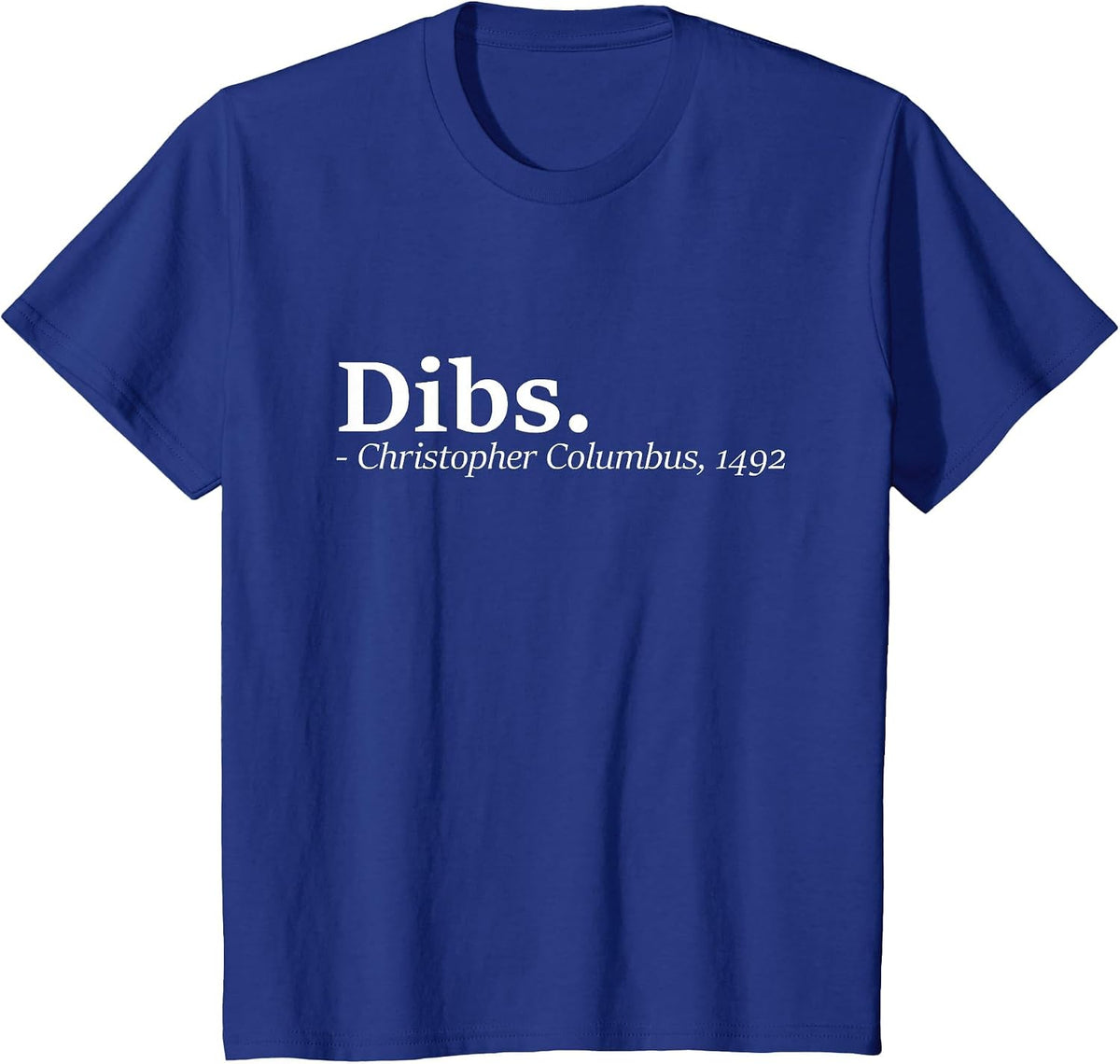 Dibs - Christopher Columbus Day Italian T-Shirt - Royal Blue