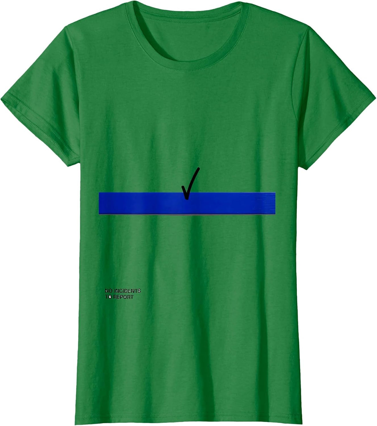 Women's No Incidents To Report Funny Cybersecurity IT Professional T-Shirt - Kelly Green