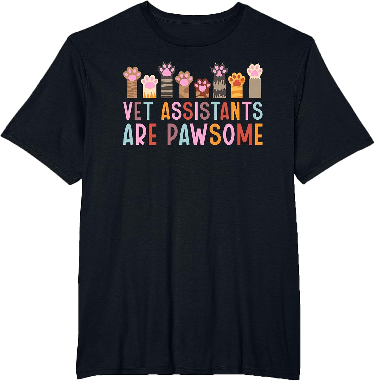 Vet Assistants are Pawsome Veterinary Assistant T-Shirt - Black