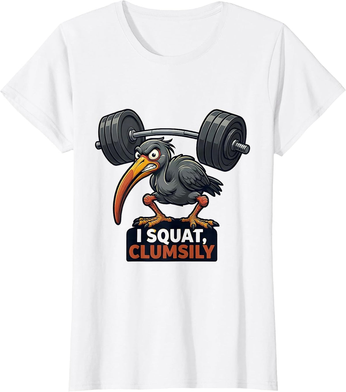 Women's I Squat, Clumsily Funny Gym Workout Weightlifting Mascot T-Shirt - White