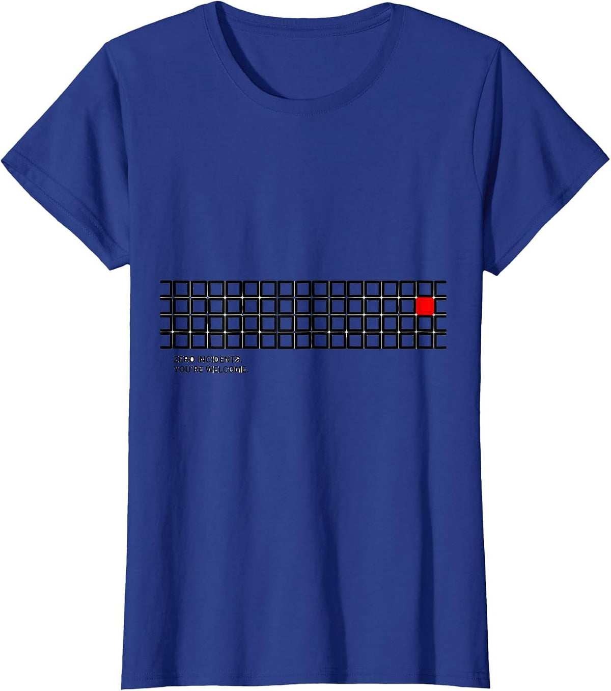 Women's Zero Incidents You're Welcome Funny Cybersecurity IT T-Shirt - Royal Blue