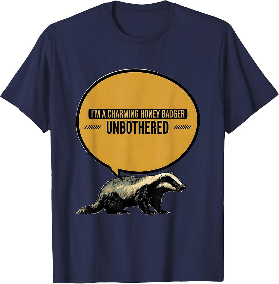 I'm A Charming Honey Badger, Unbothered Animal Humor T-Shirt - Navy Blue