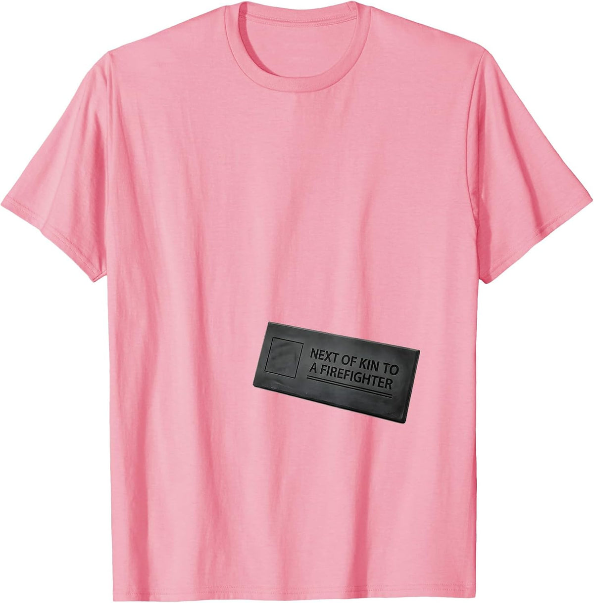Men's Next Of Kin To A Firefighter Tribute Family Pride Gift T-Shirt - Pink