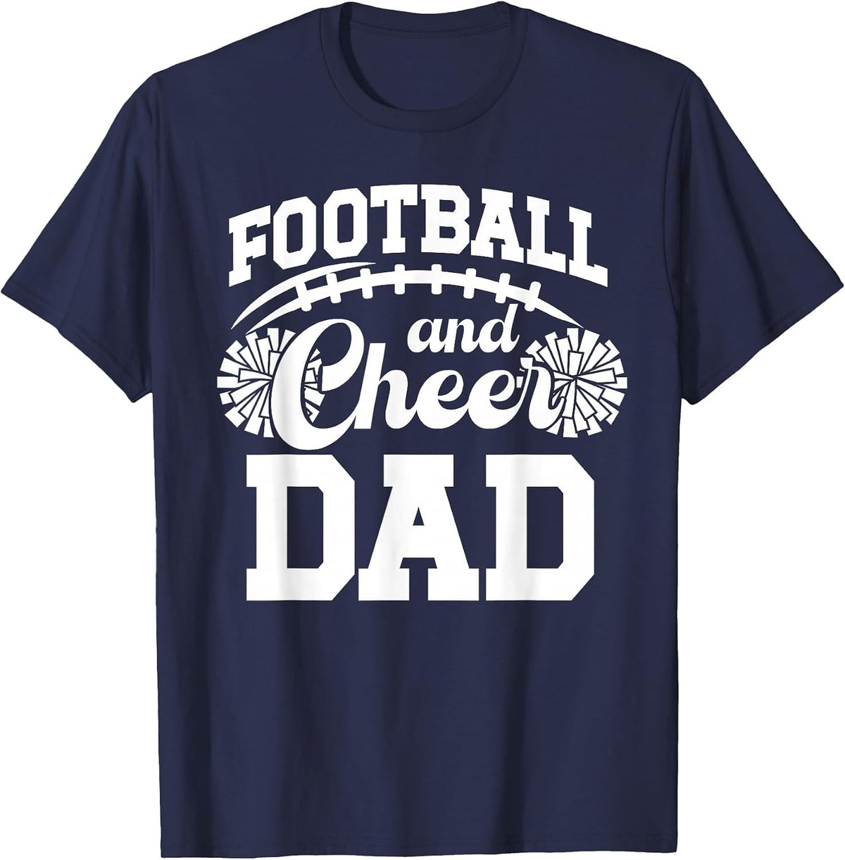 Football and Cheer Dad Cheerleader and Football Player Dad T-Shirt - Navy Blue
