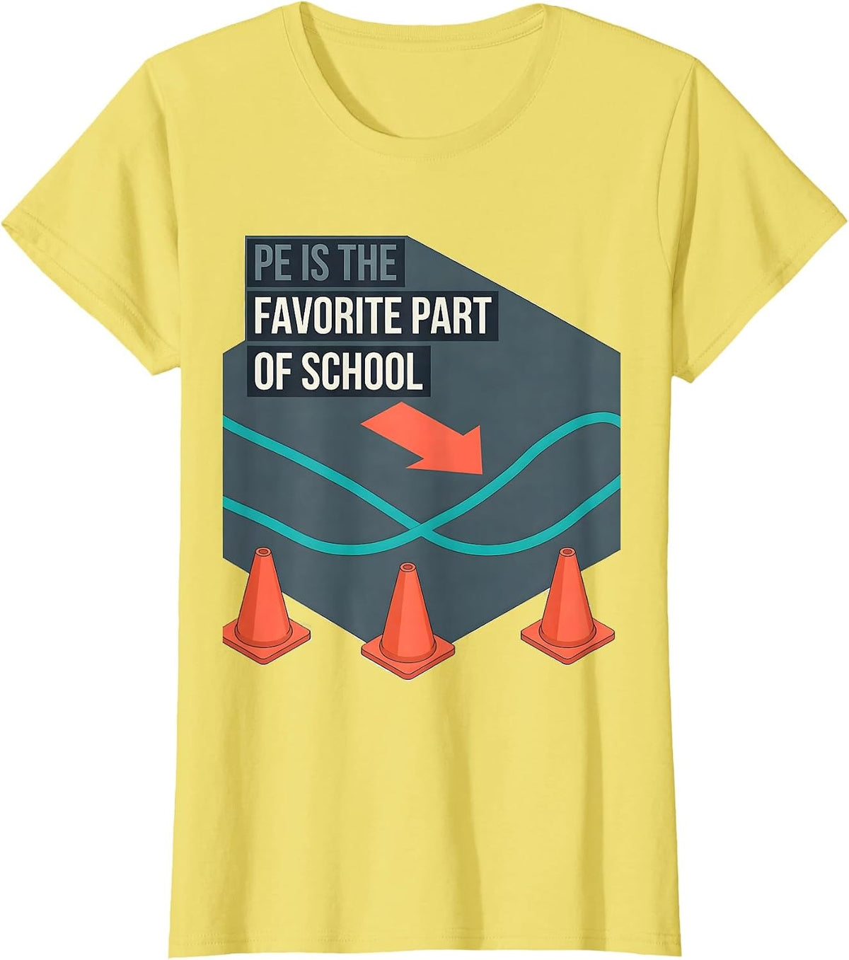 Women's PE Is The Favorite Part Of School Gym Teacher Physical T-Shirt - Lemon Yellow