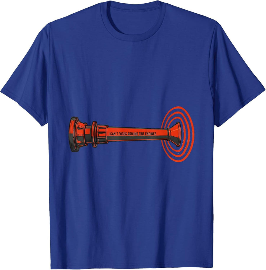 I Can't Focus Around Fire Engines Funny Firefighter Humor T-Shirt - Royal Blue