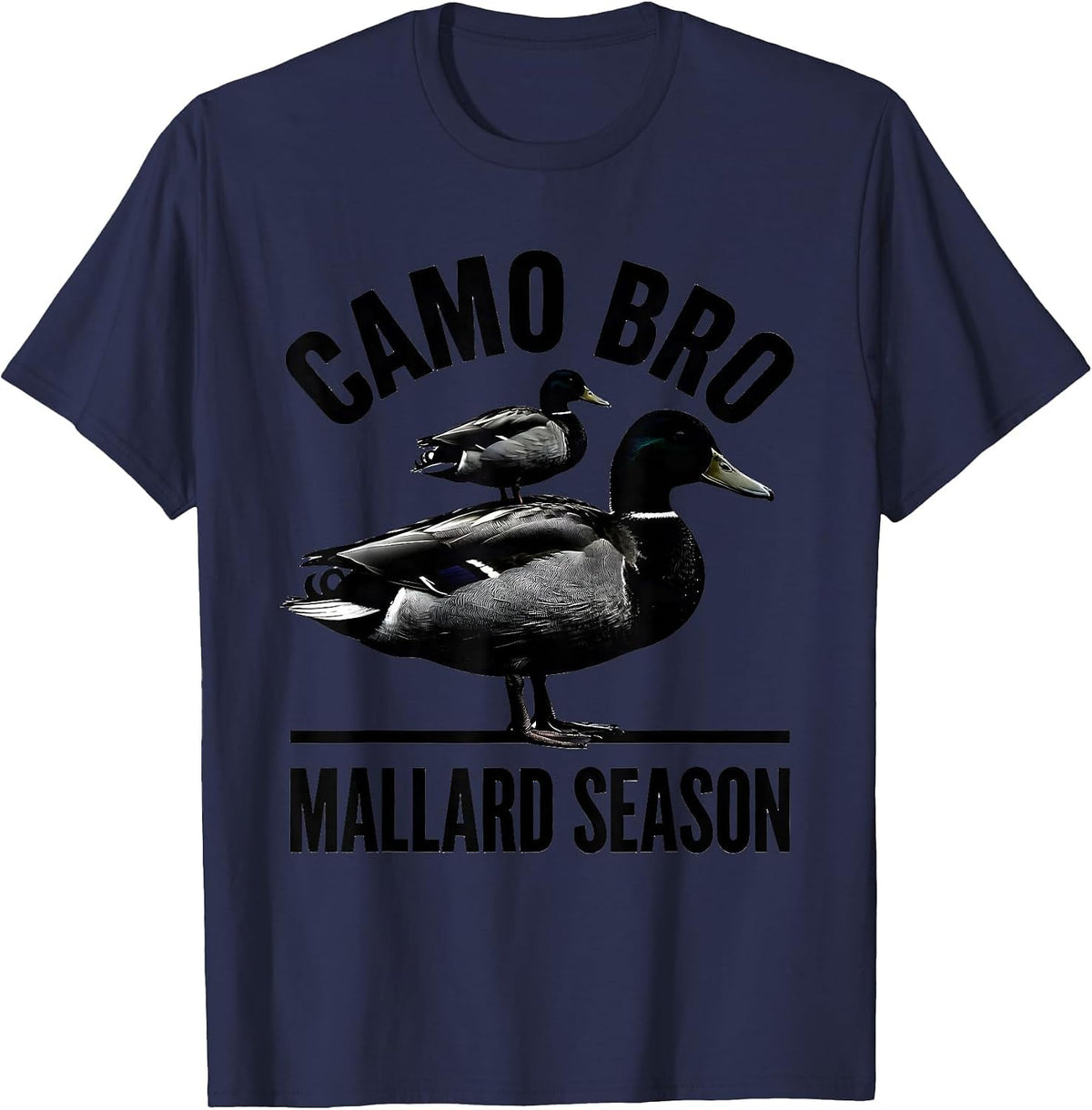 Men's CAMO BRO MALLARD SEASON Hunter Waterfowl Hunting Gift T-Shirt - Navy Blue