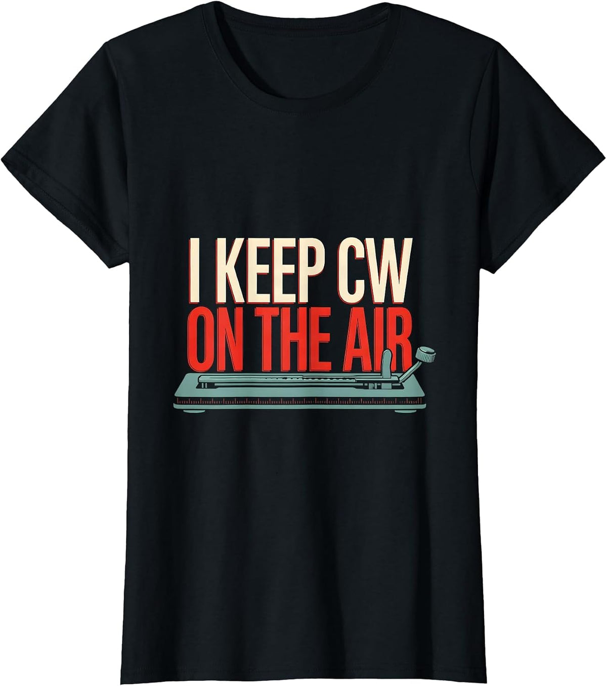 Women's I Keep CW On The Air Funny Ham Radio Operator Hobbyist Humor T-Shirt - Black