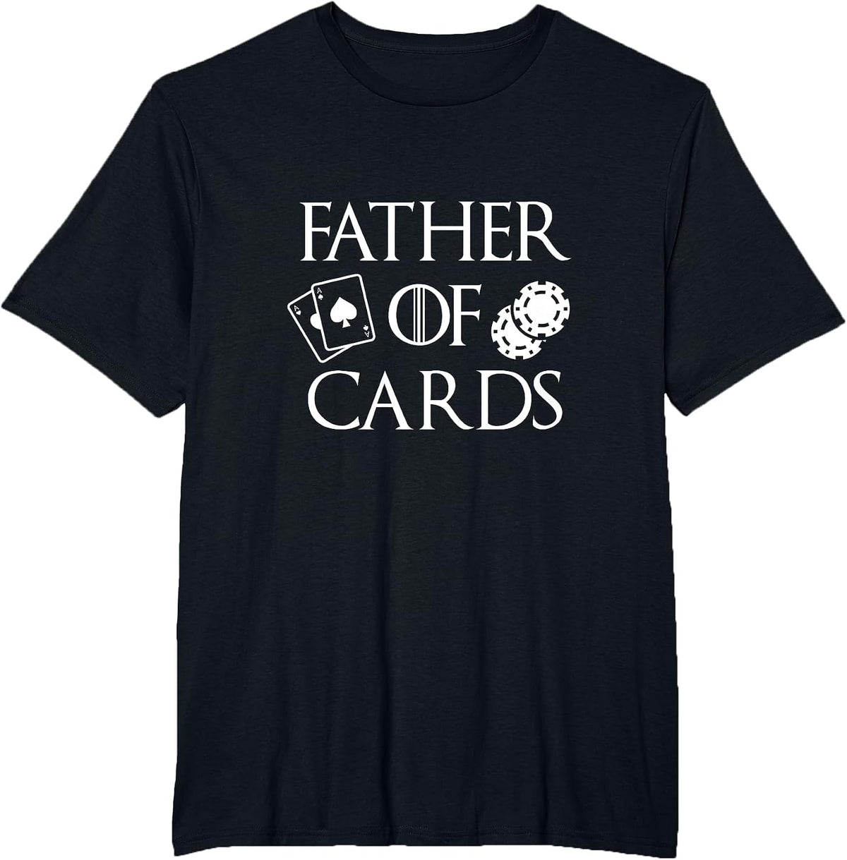 Father of Cards Poker Game Playing Papa Dad with Card Tricks T-Shirt - Black
