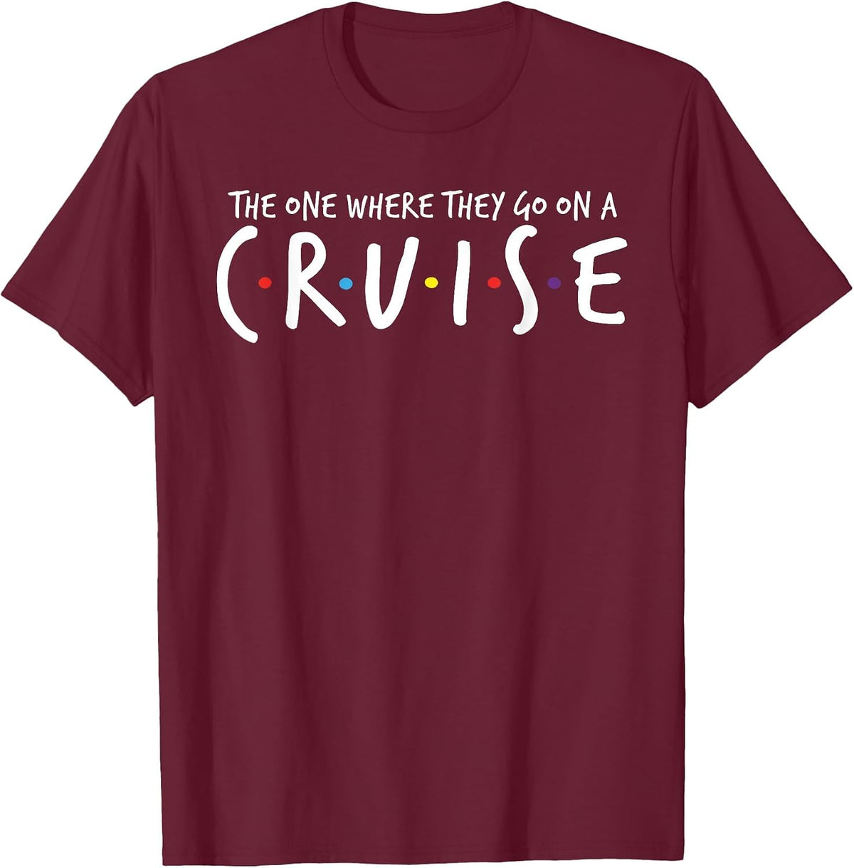 The One Where They Go On A Cruise Summer Vacation Beach T-Shirt - Burgundy