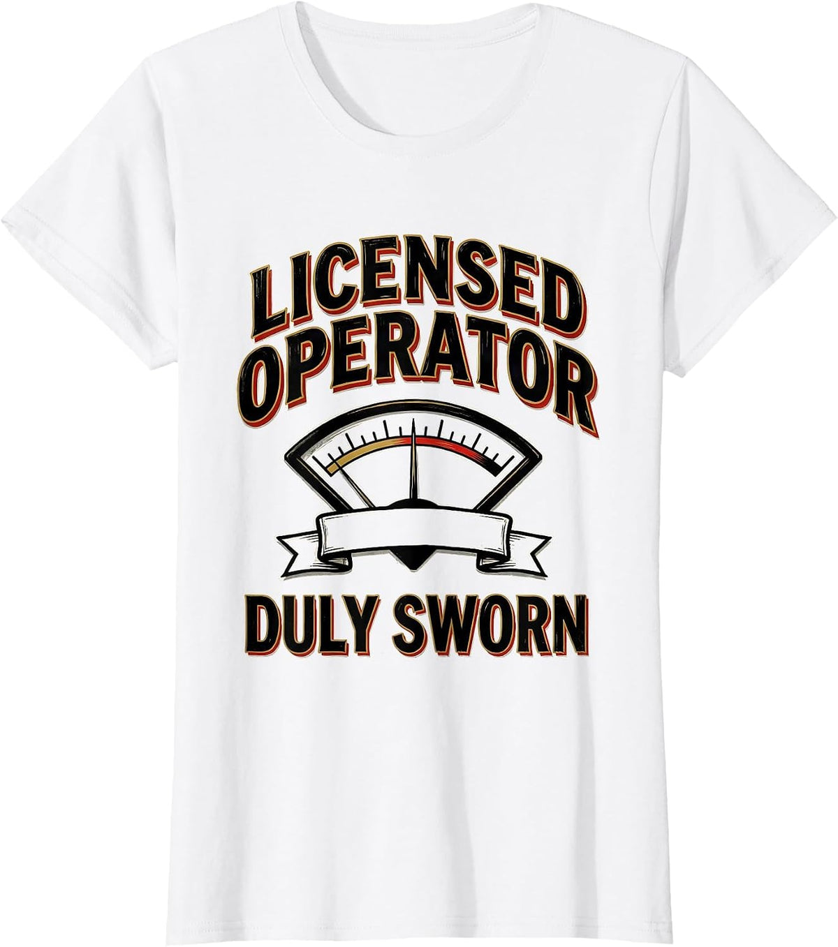Women's Licensed Operator, Duly Sworn Funny Ham Radio Operator Humor T-Shirt - White