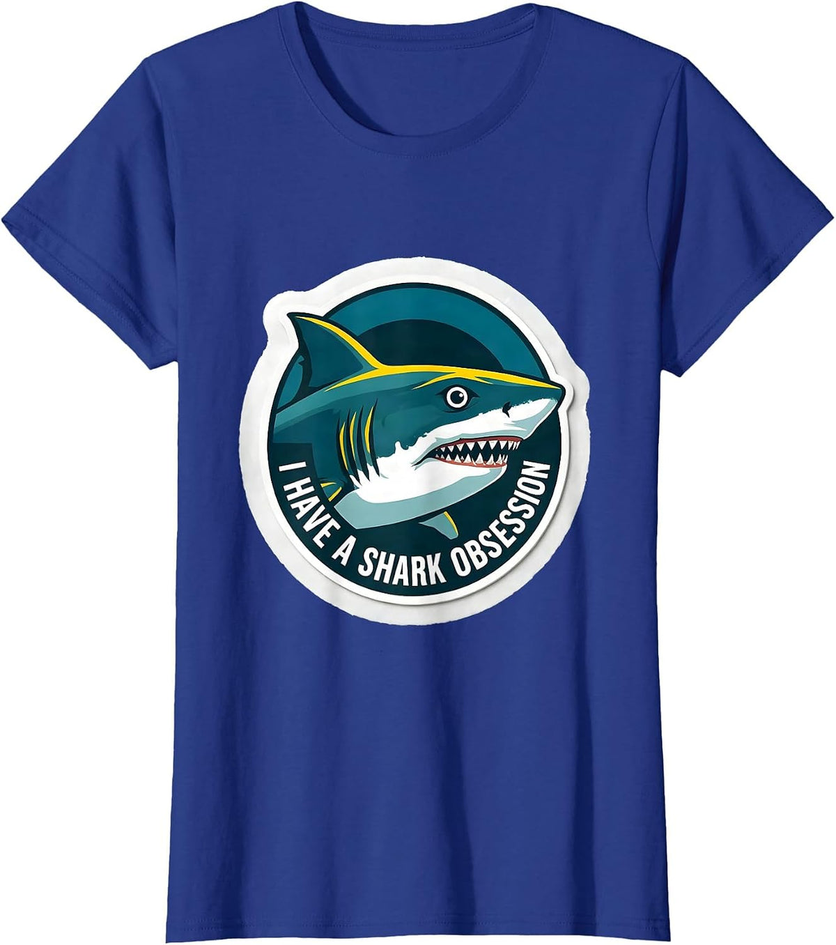 Women's I Have A Shark Obsession Funny Shark Lover Ocean Humor Gift T-Shirt - Royal Blue