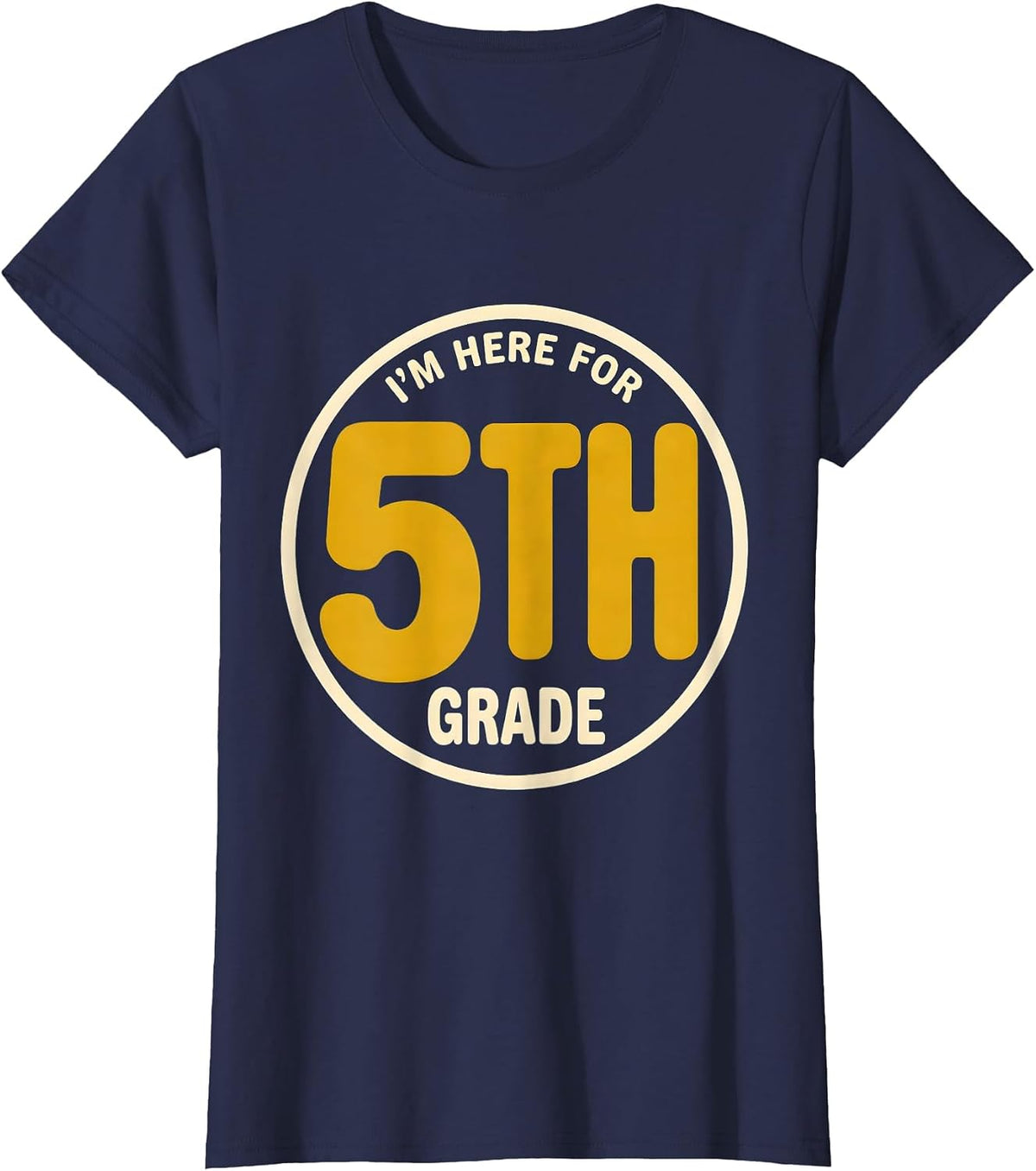 Women's I’m Here For 5th Grade Funny Kids Back To School First Day T-Shirt - Navy Blue