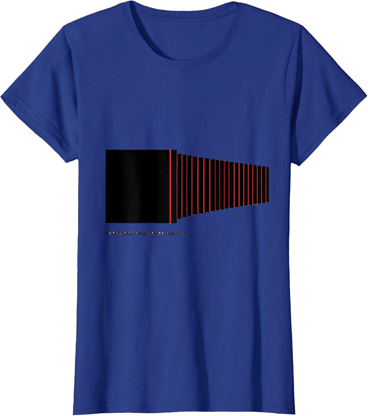 Women's I Segment Syllables All Day Geometric Reading Teacher Humor T-Shirt - Royal Blue
