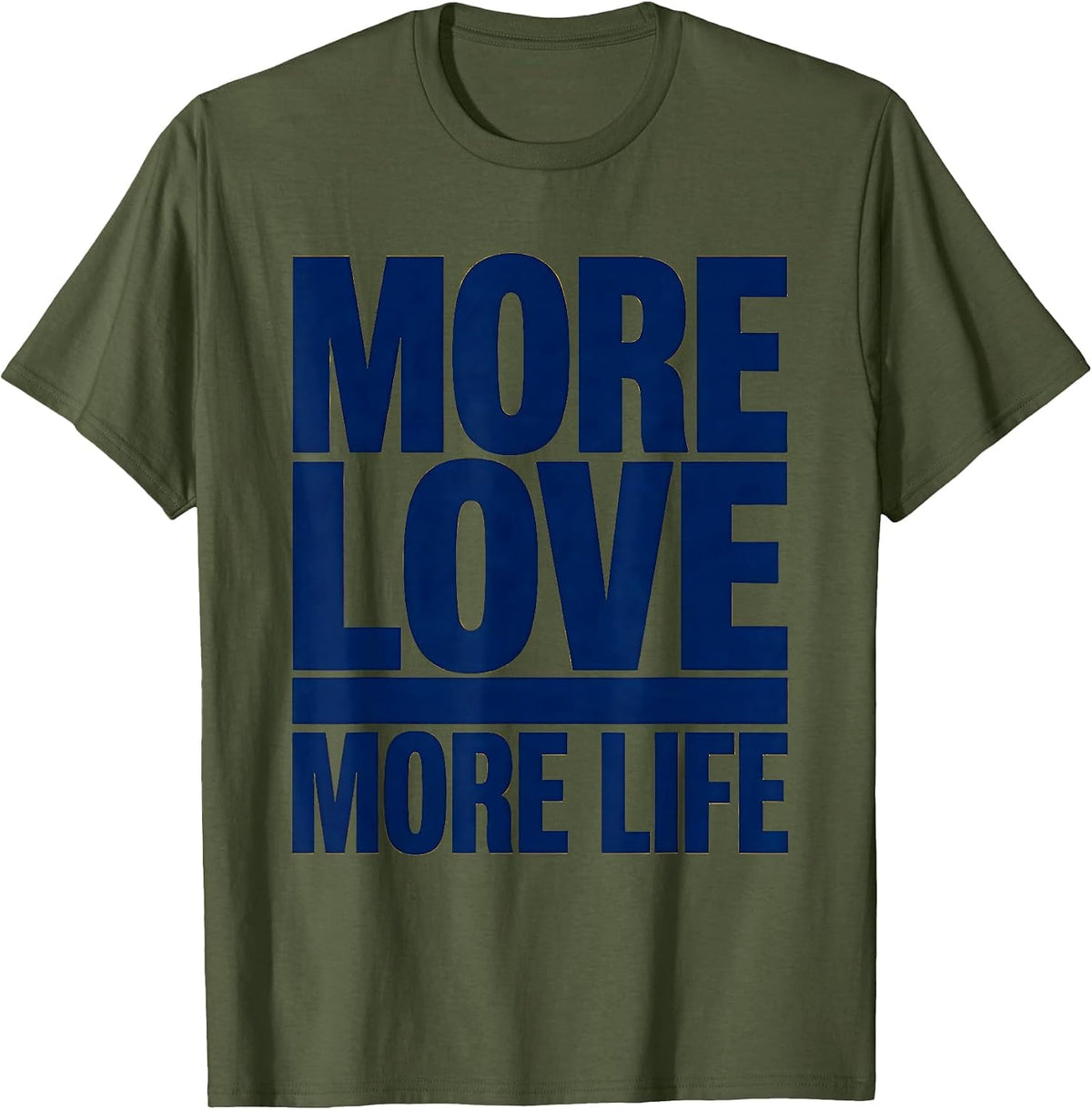 More Love More Life Down Syndrome Awareness Design T-Shirt - Olive Green
