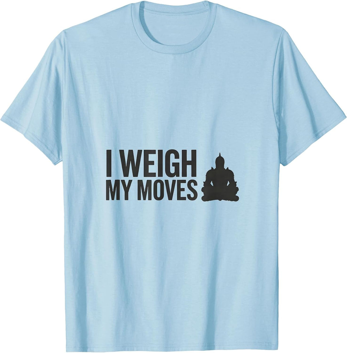 Men's I Weigh My Moves Funny Chess Player Humor Chess Club Gift T-Shirt - Baby Blue