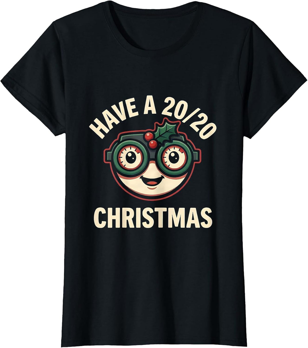 Have A 20/20 Christmas Funny Optometrist Eye Doctor Gift T-Shirt - Black
