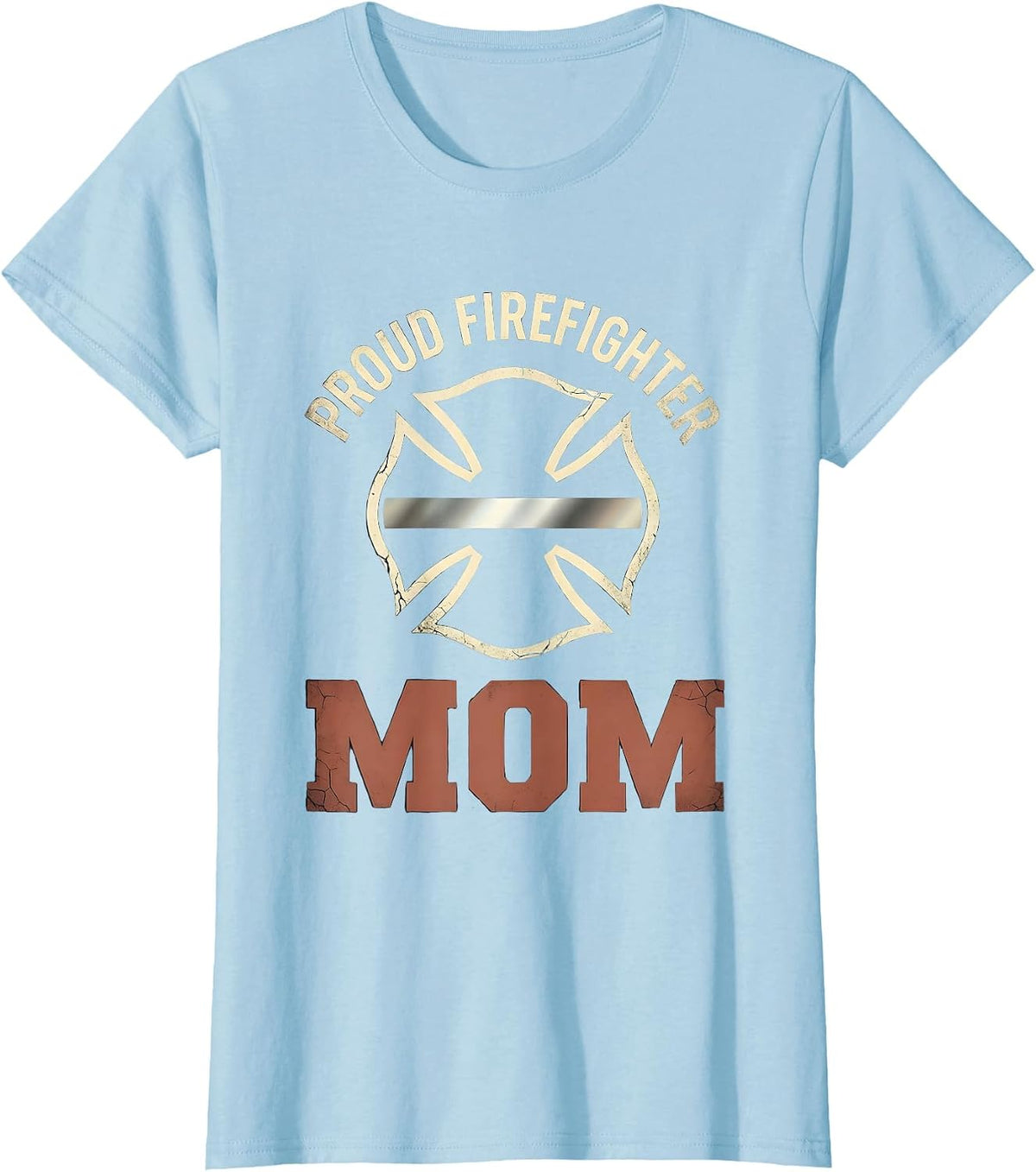 Proud Firefighter Mom Distressed Thin Red Line Maltese Cross T-Shirt - Baby Blue