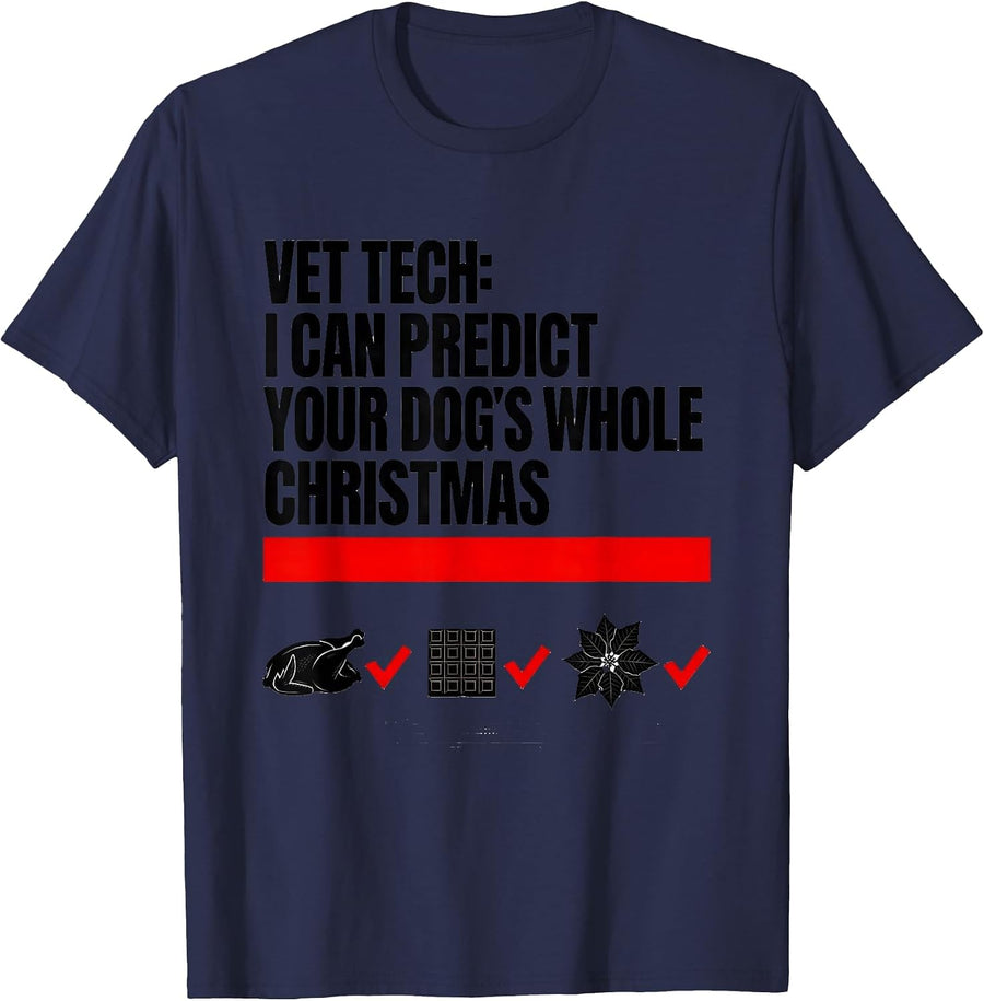 Vet Tech: I Can Predict Your Dog's Whole Christmas Humor T-Shirt - Navy Blue