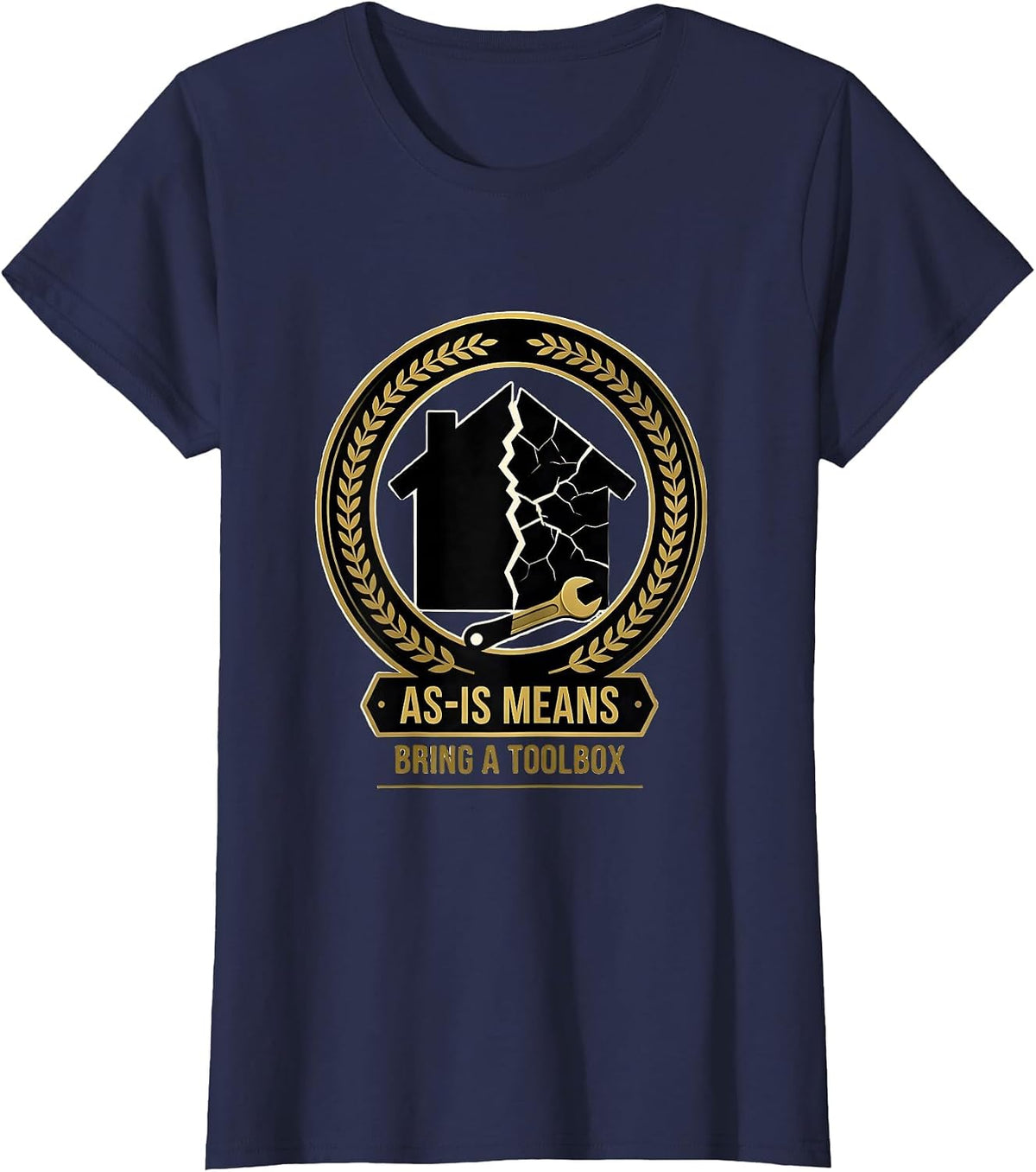 Women's As-Is Means Bring A Toolbox Funny Realtor Real Estate Agent T-Shirt - Navy Blue