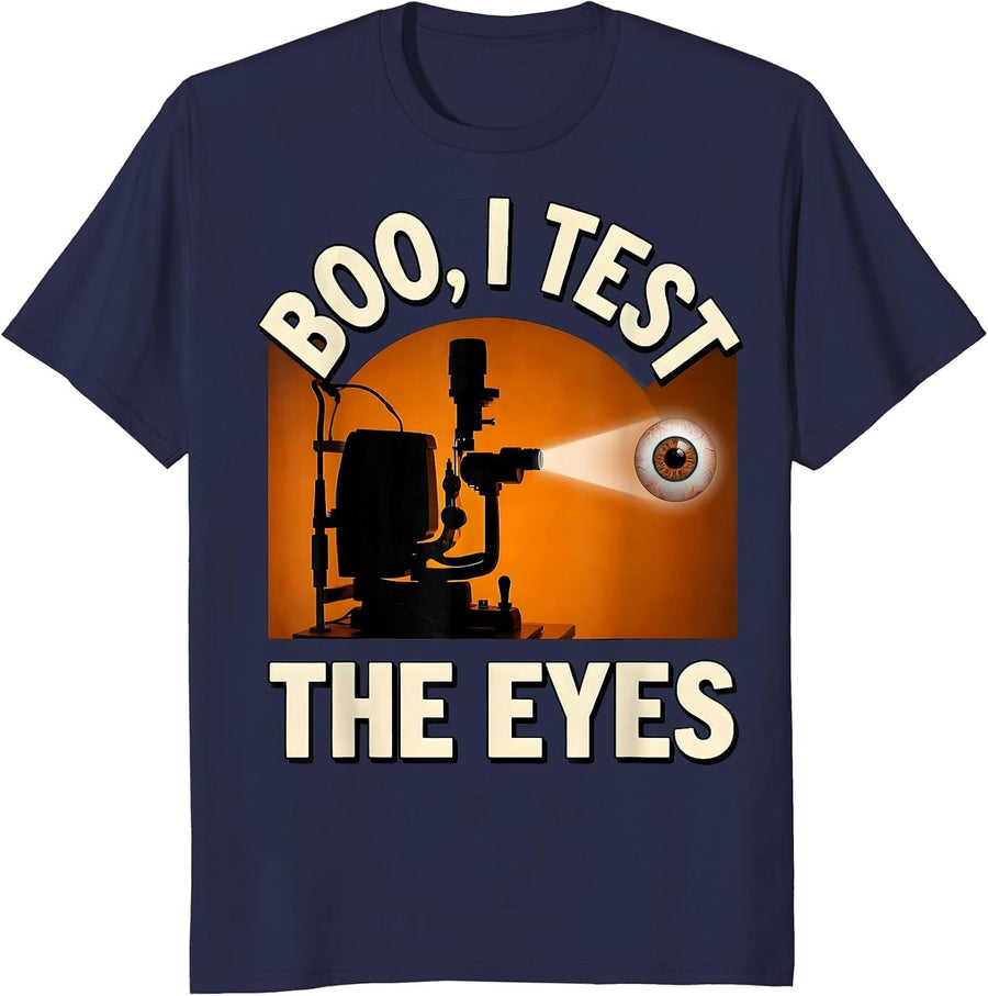 Boo I Test The Eyes Funny Optometrist Halloween Eye Doctor T-Shirt - Navy Blue