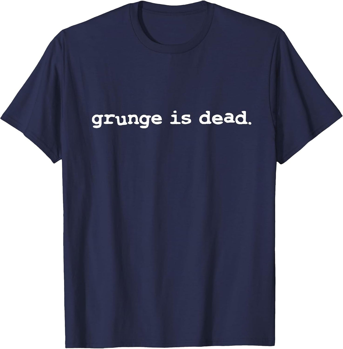 Grunge is Dead Rock 90s Alternative Seattle Music Slogan T-Shirt - Navy Blue