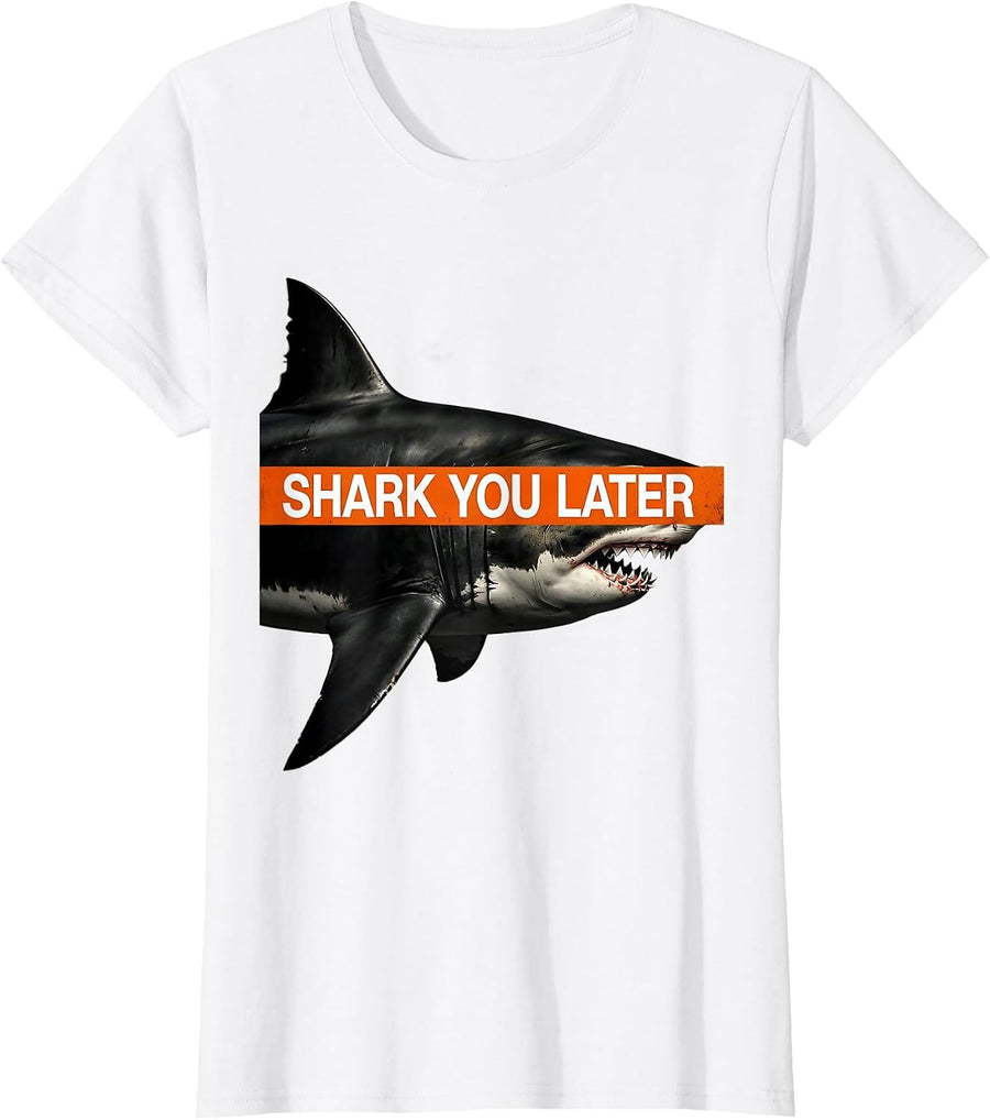 Women's Shark You Later Funny Shark Lover Ocean Animal Humor T-Shirt - White