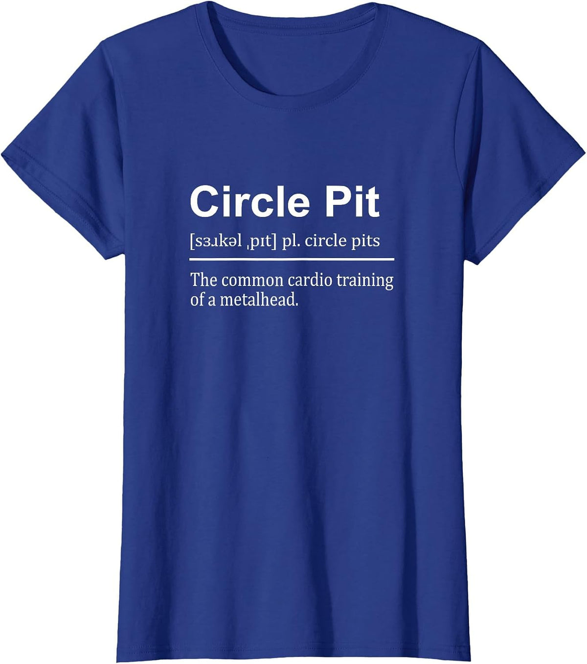 Funny Circle Pit Definition Metalhead Cardio Mosh Pit T-Shirt - Royal Blue