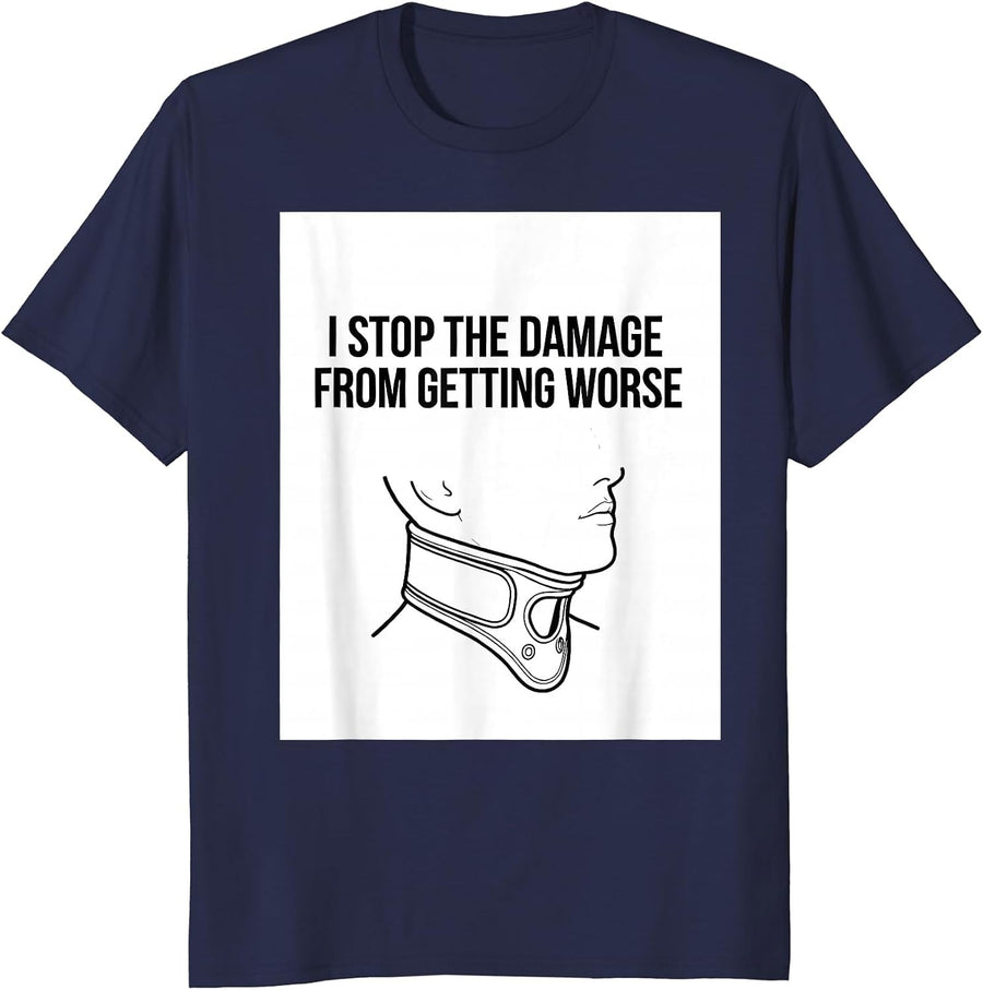 I Stop The Damage From Getting Worse Funny EMS Paramedic EMT T-Shirt - Navy Blue