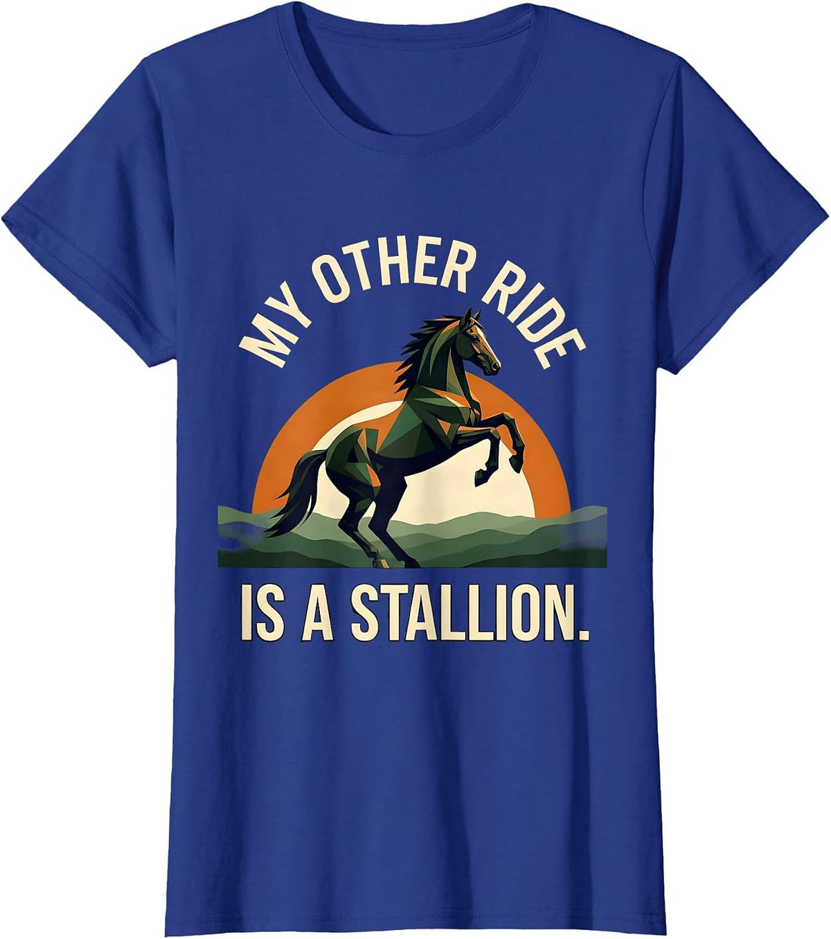 Women's My Other Ride Is A Stallion Renaissance Design T-Shirt - Royal Blue