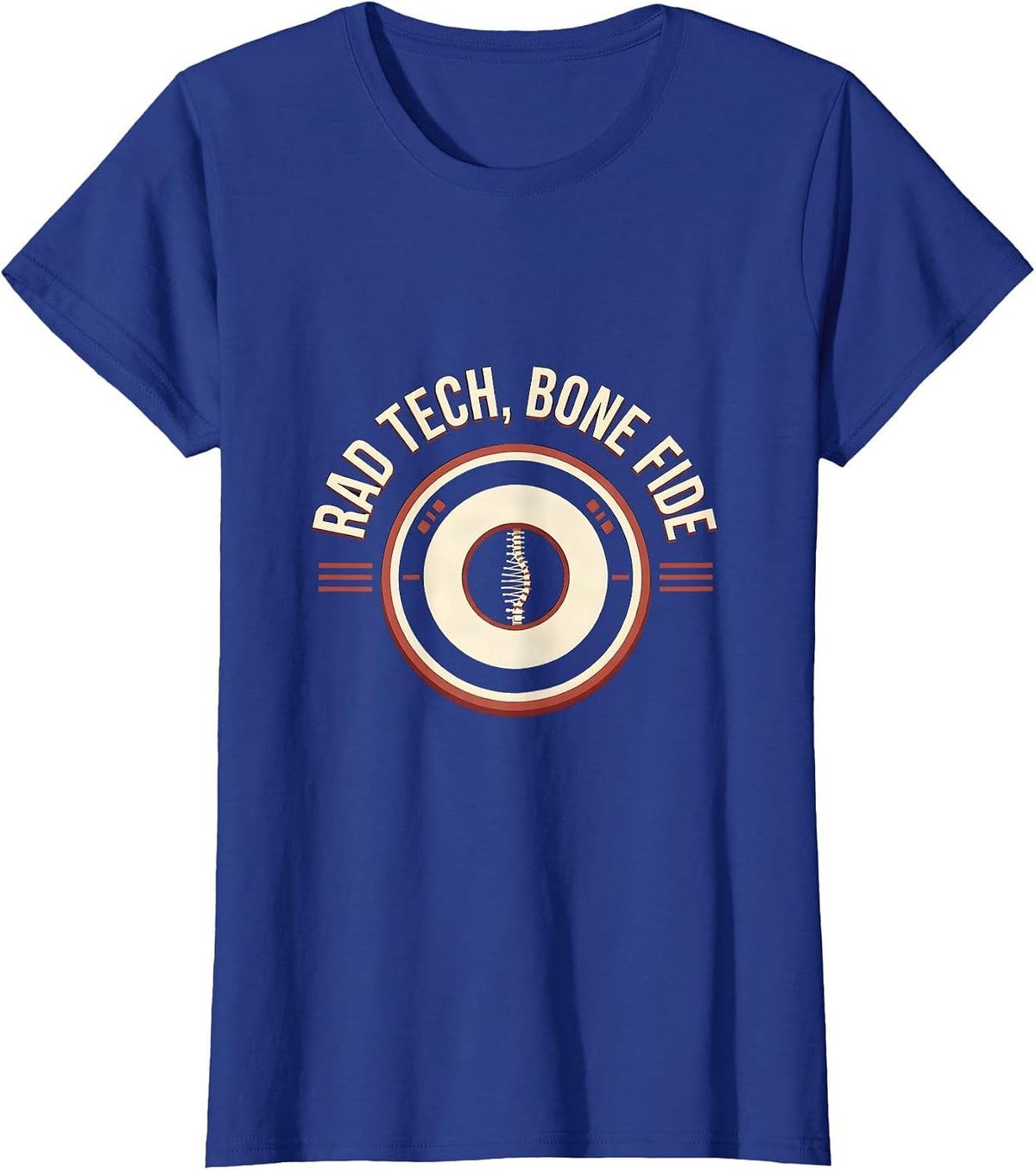 Women's RAD TECH, BONE FIDE Radiology Tech Humor Occupational Pride T-Shirt - Royal Blue