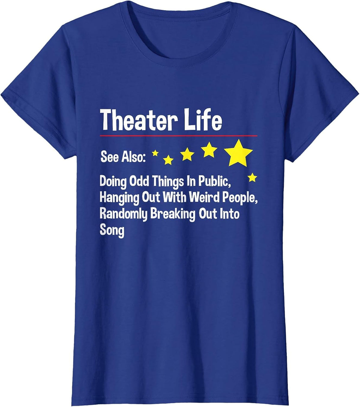Theater Life - Actor Actress Theater Acting Drama Lover T-Shirt - Royal Blue