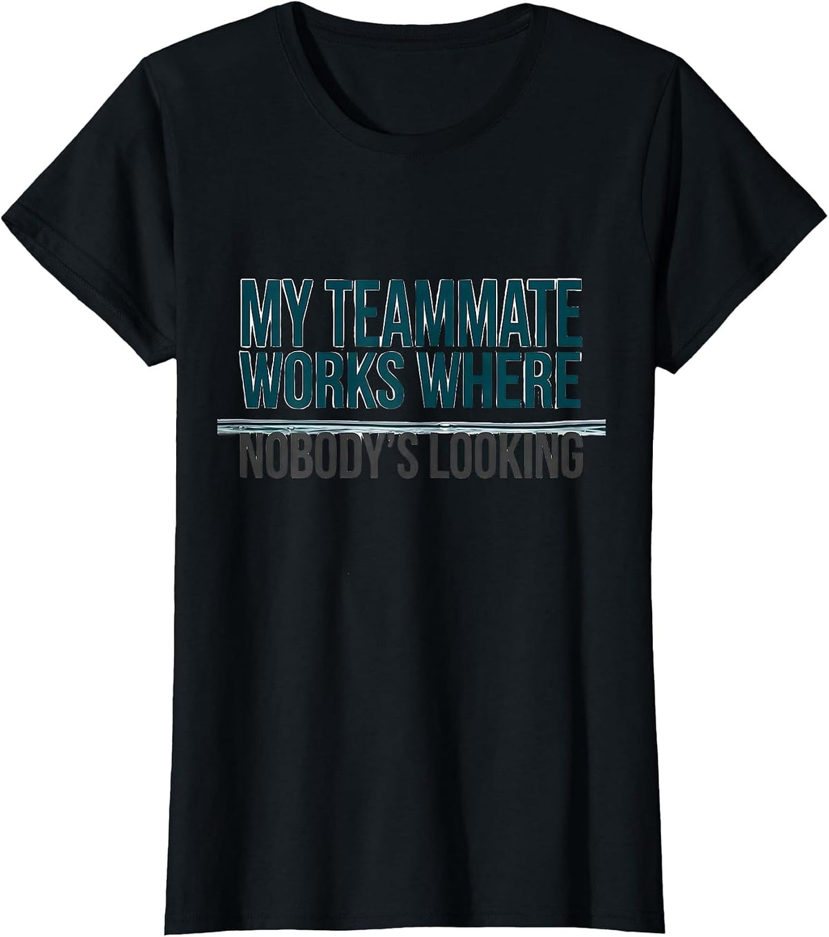My Teammate Works Where Nobody's Looking Funny Polo Player T-Shirt - Black