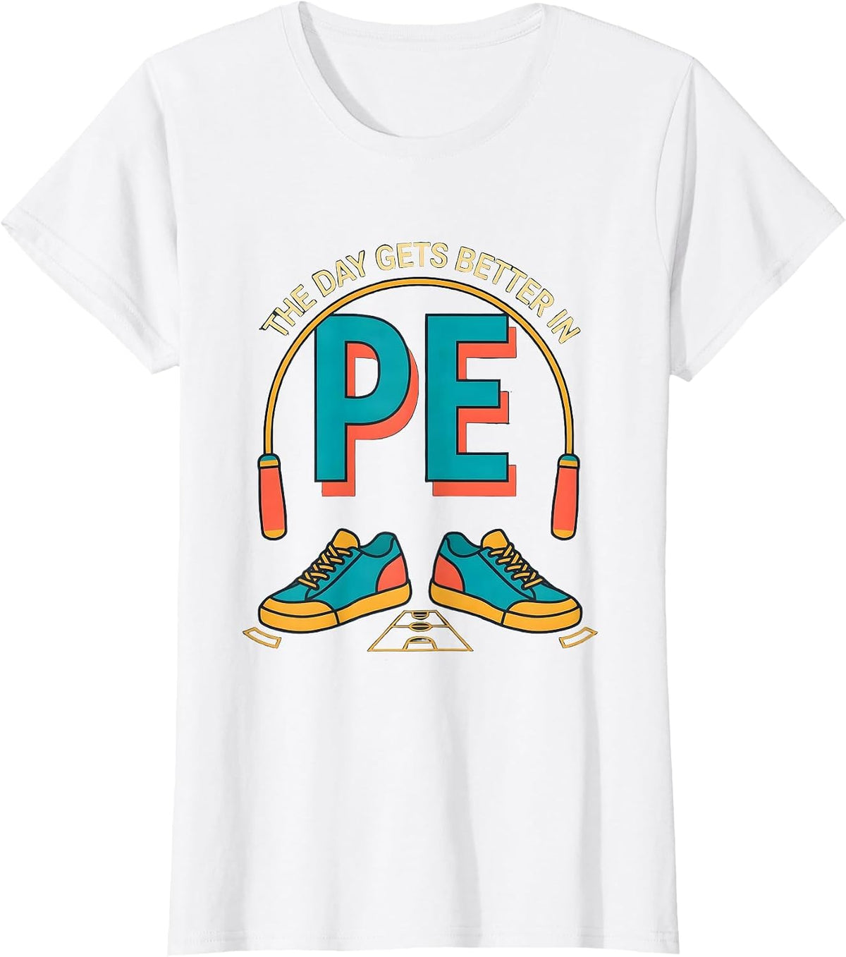The Day Gets Better In PE Funny PE Teacher Physical T-Shirt - White