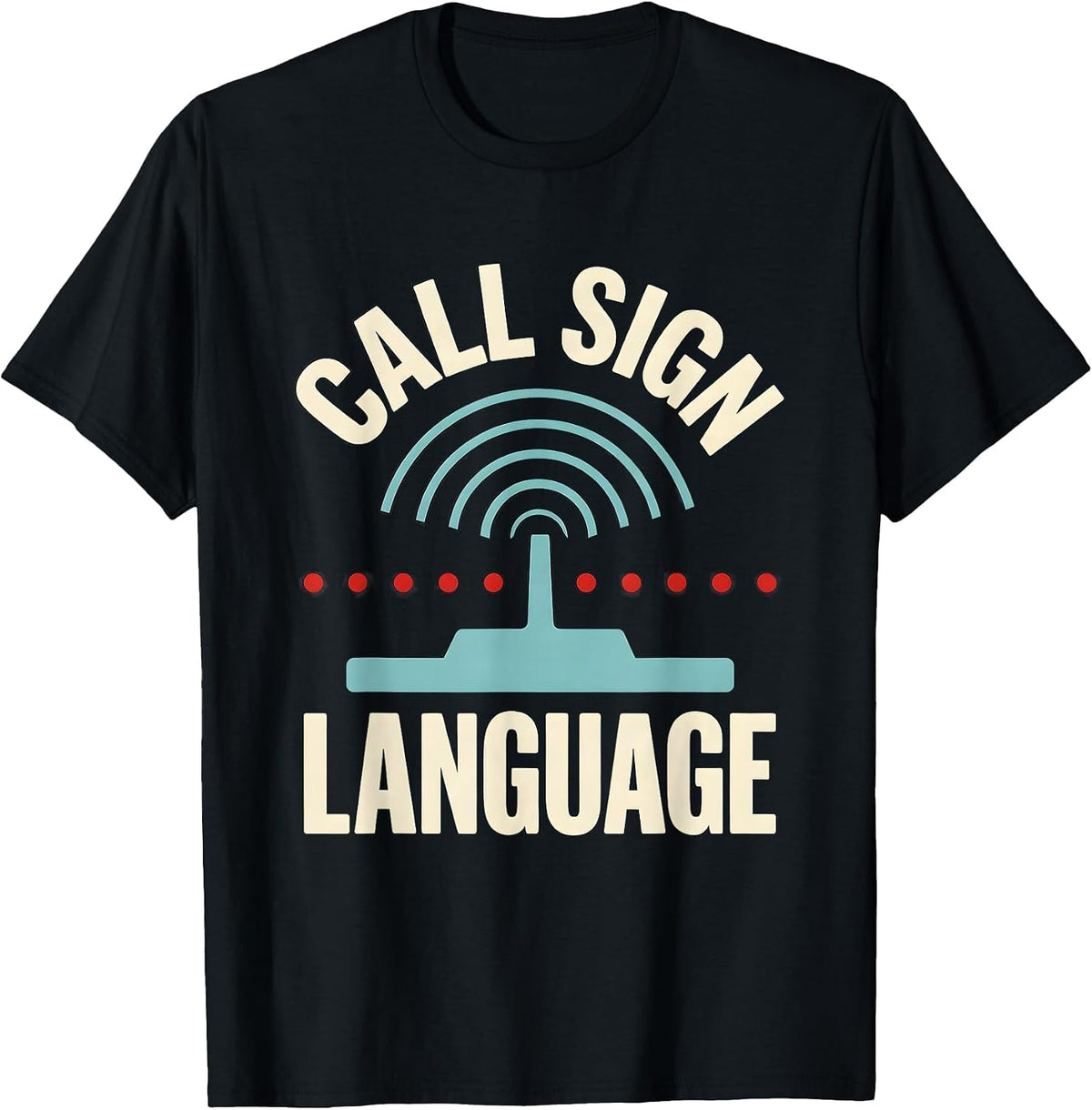 Men's Call Sign Language Funny Ham Radio Operator Hobbyist Gift T-Shirt - Black