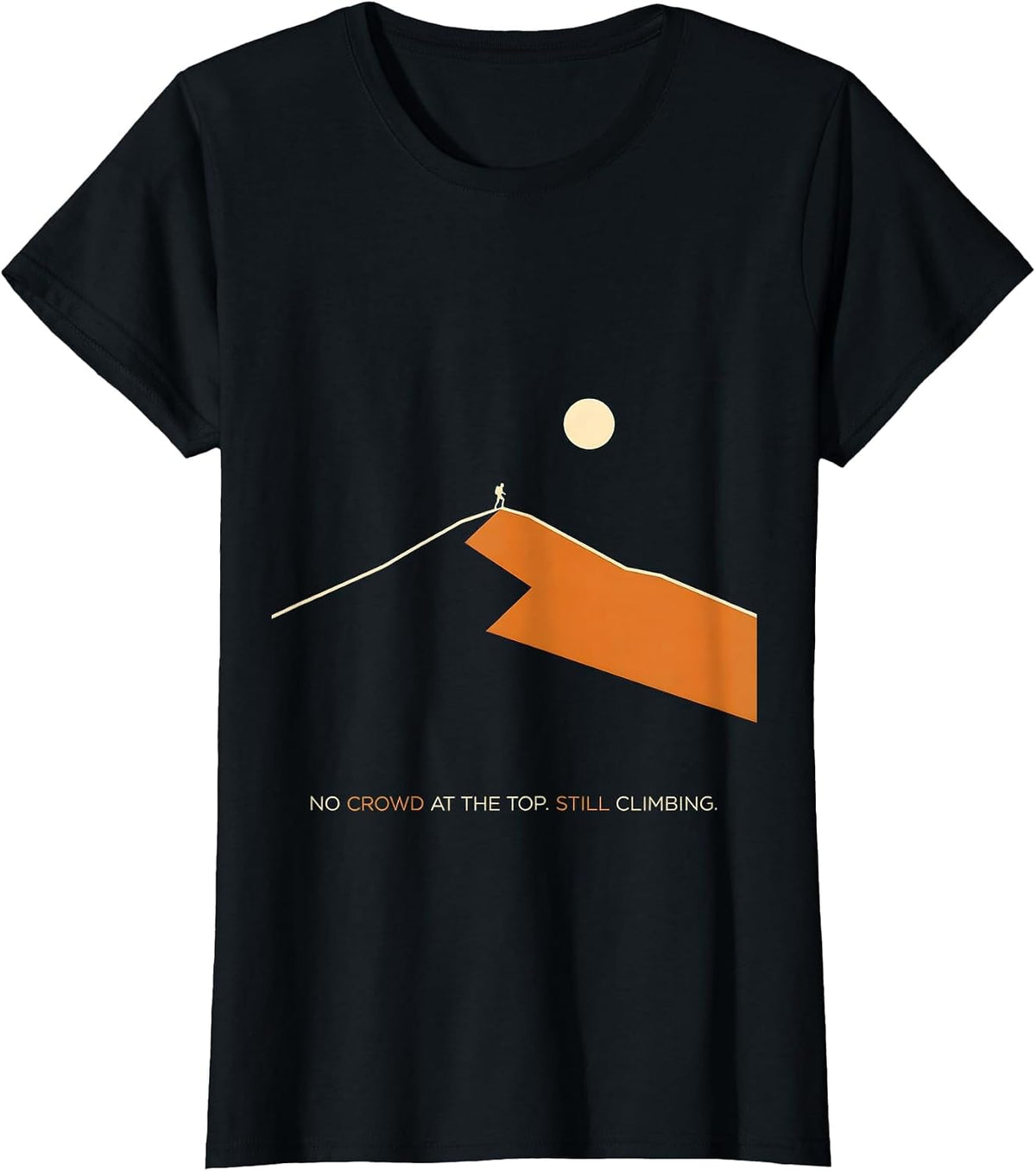 No Crowd At The Top Still Climbing Funny Cross Country T-Shirt - Black