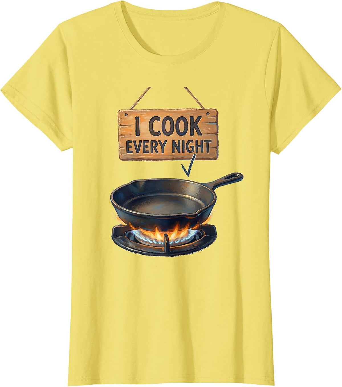 Women's I Cook Every Night Funny White Lie Party Sarcastic Humor T-Shirt - Lemon Yellow