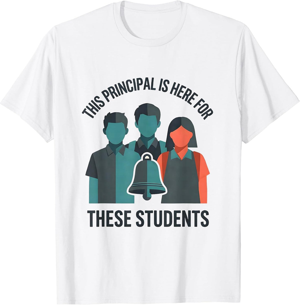This Principal Is Here For These Students Funny Principal T-Shirt - White