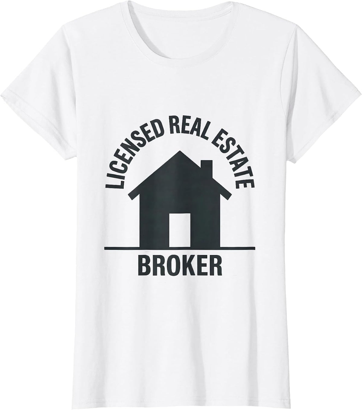 Women's Licensed Real Estate Broker Funny Realtor Workwear T-Shirt - White