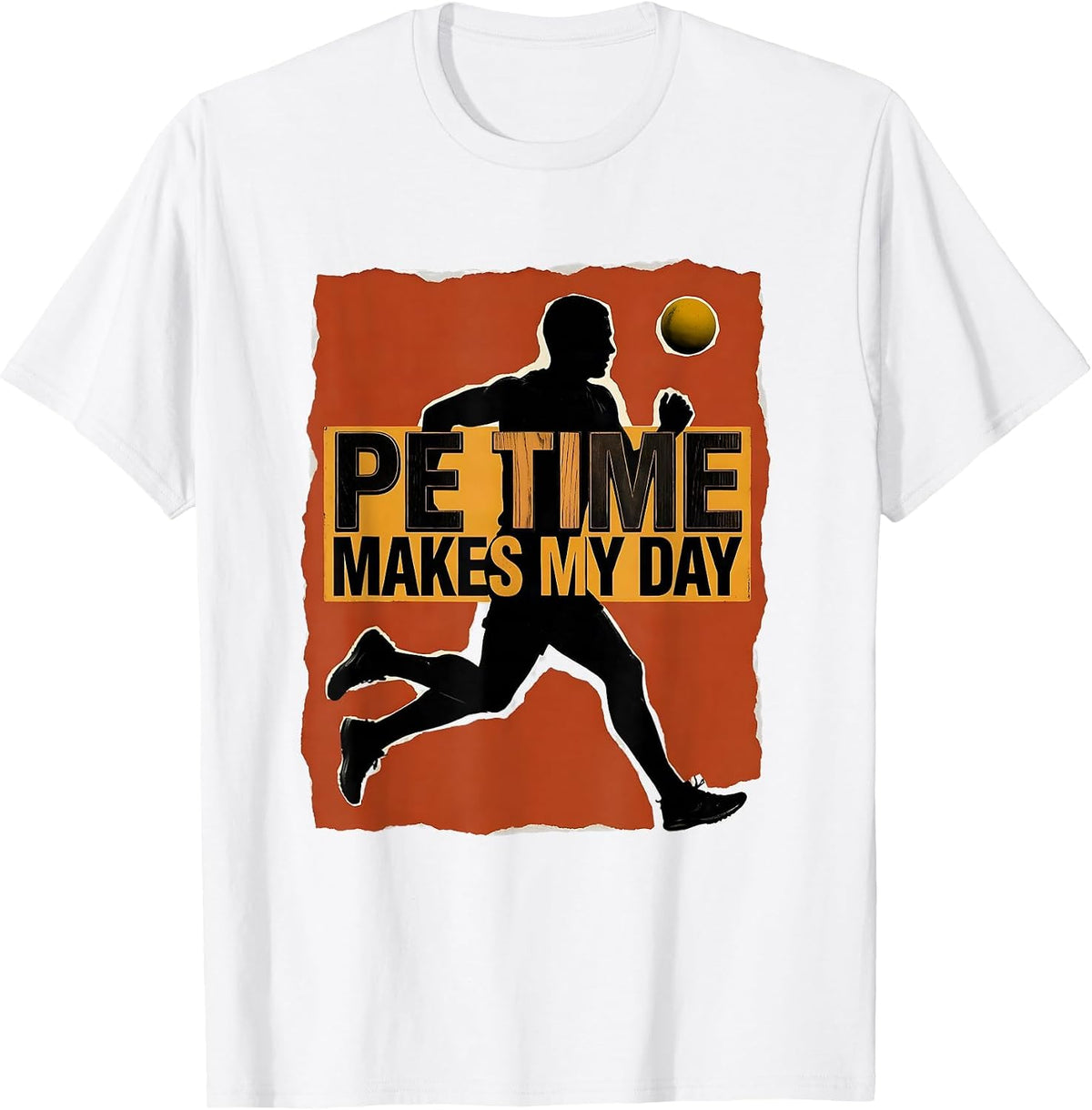 Men's PE Time Makes My Day Funny PE Teacher Back To School T-Shirt - White