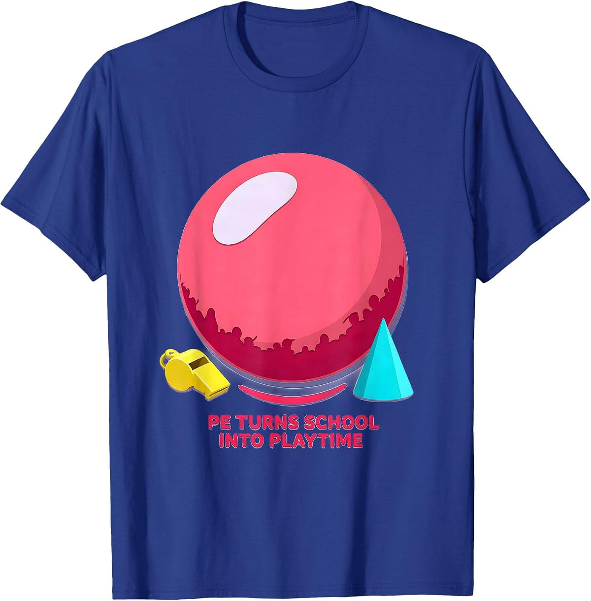 Men's PE Turns School Into Playtime Funny PE Teacher Gym Humor T-Shirt - Royal Blue