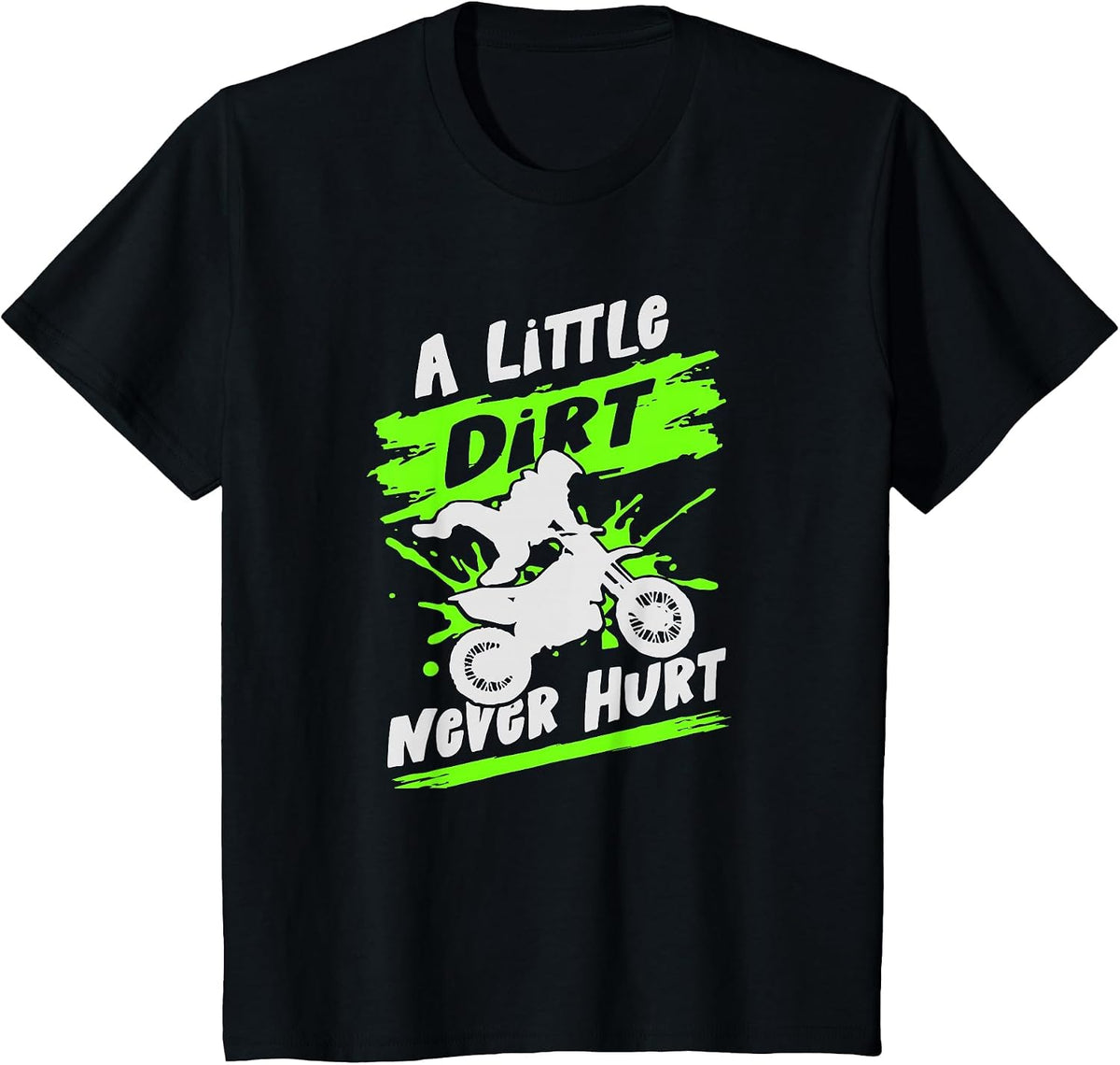A Little Dirt Never Hurt Funny Motocross Dirtbike Lover T-Shirt - Black