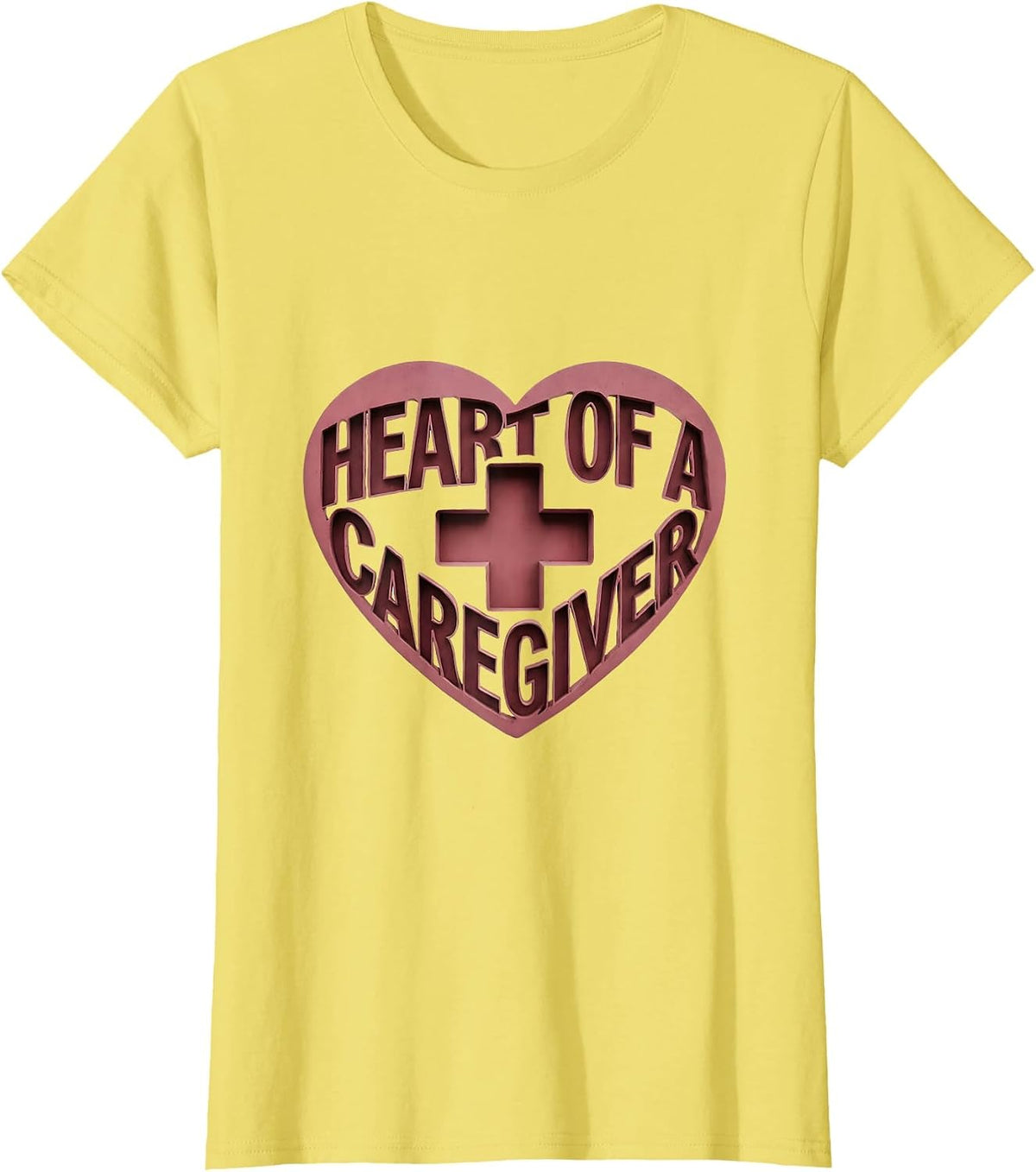Heart of a Caregiver Tribute Design T-Shirt - Lemon Yellow