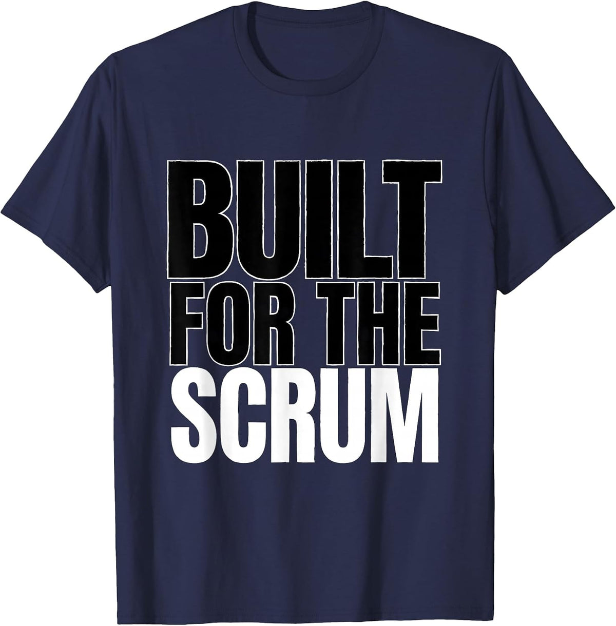 Built for the Scrum Rugby Graphic Design T-Shirt - Navy Blue